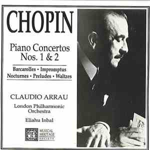 Frédéric Chopin, Claudio Arrau - Chopin Piano Concerts Nos. 1&2 download flac