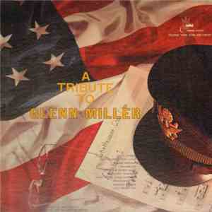 Glenn Miller's Orchestra - A Tribute To Glenn Miller-In The Miller Mood download flac