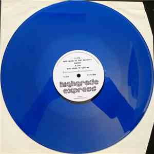 Highgrade Express - Mind Where Ya' Bury Me download flac