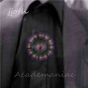 Jjoth - Academaniac download flac