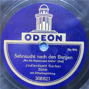 Jodlerduett Gerber Zürich - Sehnsucht Nach Den Bergen / Waldbuab download flac