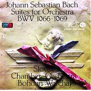 Johann Sebastian Bach - Slovak Chamber Orchestra, Bohdan Warchal - Suites For Orchestra BWV 1066-1069 download flac