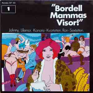 Johnny, Lillemor, Kanarie-Kvartetten, Ron-Sextetten - Bordellmammas Visor! download flac