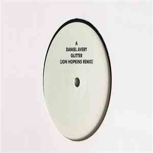 Jon Hopkins, Daniel Avery - Glitter (Jon Hopkins Remix) / C O S M (Daniel Avery Remix) download flac