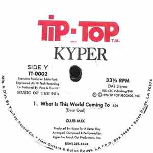 Kyper - What Is The World Coming To (Dear God) download flac
