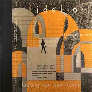 Ludwig van Beethoven, Symphony Orchestra And Chorus Of The Mitteldeutsche Rundfunk, Leipzig, Margarete Bäumer, Heinz Sauerbaum, Manfred Huebner, Gerhard Pflüger - Fidelio download flac