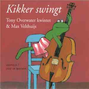 Max Velthuijs, Tony Overwater Kwintet - Kikker Swingt download flac