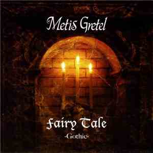 Metis Gretel - Fairy Tale -Gothic FLAC album