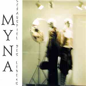 Myna - Schauspiel Des Lebens FLAC album