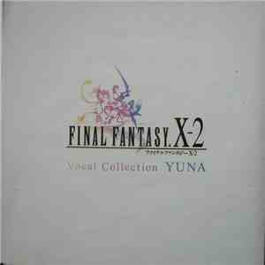 Nobuo Uematsu, Noriko Matsueda, Takahito Eguchi - Final Fantasy X-2 ~ Vocal Collection Yuna, Rikky, Paine ~ download flac