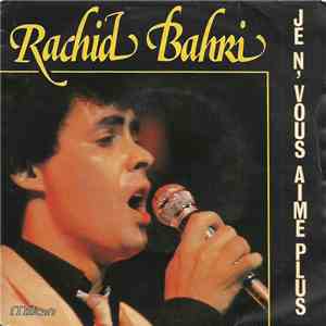 Rachid Bahri - Je N'vous Aime Plus download flac