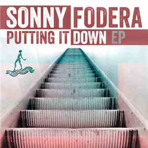 Sonny Fodera - Putting It Down EP FLAC album