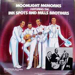 The Ink Spots, The Mills Brothers - Moonlight Memories download flac