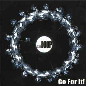 The Loop  - Go For It! download flac