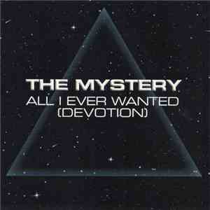 The Mystery - All I Ever Wanted (Devotion) download flac