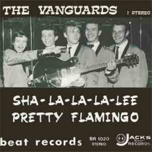 The Vanguards  - Prettty Flamingo / Sha-La-La-La-Lee download flac