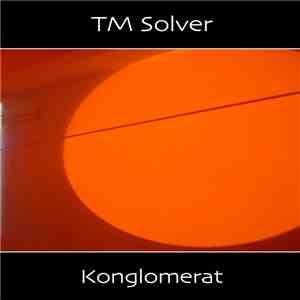 TM Solver - Konglomerat download flac