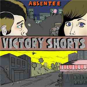 Absentee  - Victory Shorts download flac