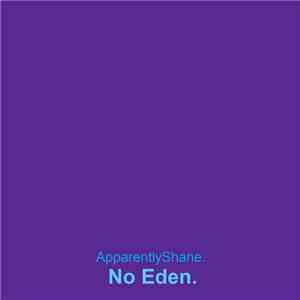 ApparentlyShane - No Eden download flac