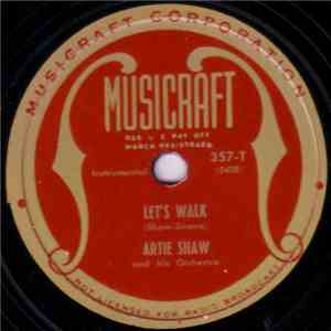 Artie Shaw And His Orchestra - (I Don't Stand) A Ghost Of A Chance / Let's Walk download flac