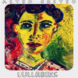 Astro Gastro - Lullabies download flac