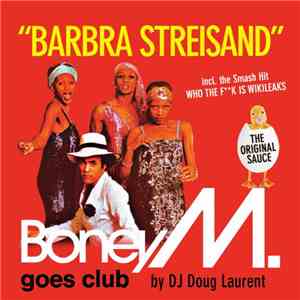 Boney M. Goes Club By DJ Doug Laurent - Barbra Streisand download flac