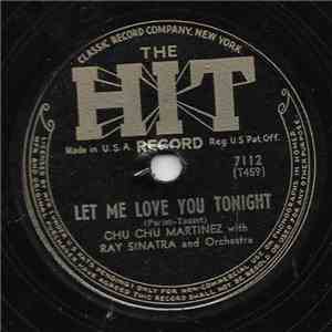 Chu Chu Martinez With Ray Sinatra And Orchestra - Let Me Love You Tonight / Whispering download flac