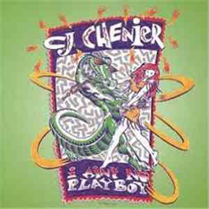 C.J. Chenier - I Ain't No Playboy download flac