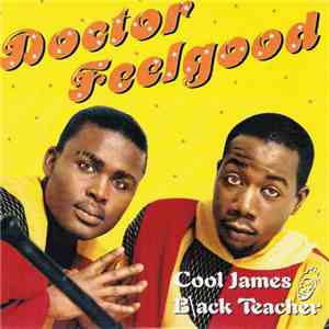 Cool James & Black Teacher - Doctor Feelgood download flac