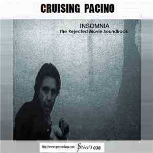 Cruising Pacino - Insomnia: The Rejected Movie Soundtrack download flac