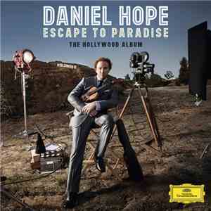 Daniel Hope - Escape To Paradise (The Hollywood Album) download flac
