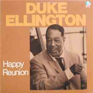 Duke Ellington - Happy Reunion download flac