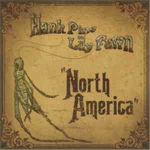 Hank Pine And Lily Fawn - North America download flac