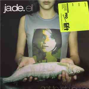 Jade.ell - Got To Let You Go download flac