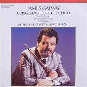 James Galway, David Effron, Eastman Philharmonia, John Corigliano - Corigliano Flute Concerto download flac