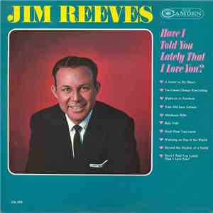 Jim Reeves - Have I Told You Lately That I Love You? download flac