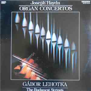 Joseph Haydn, The Budapest Strings, Gábor Lehotka - Organ Concertos download flac