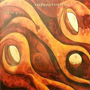 Kory & The Fireflies - Love To Give download flac