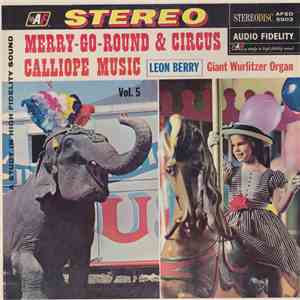 Leon Berry - Merry-Go-Round & Circus Calliope Music, Vol. 5 download flac
