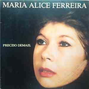 Maria Alice Ferreira - Preciso Demais download flac