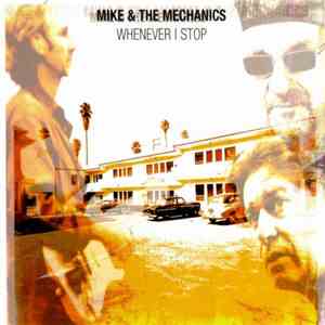 Mike & The Mechanics - Whenever I Stop download flac