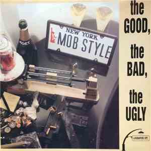 Mob Style - The Good, The Bad, The Ugly download flac
