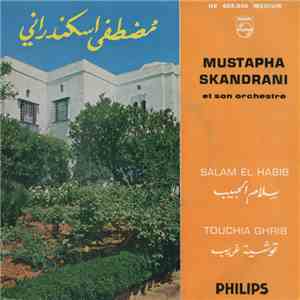 Mustapha Skandrani Et Son Orchestre - Salam El Habib / Touchia Ghrib download flac