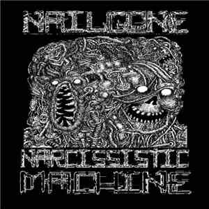 Nailgone - Narcissistic Machine download flac