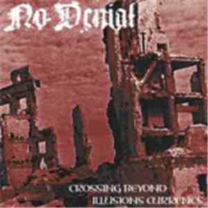No Denial - Crossing Beyond Illusions Currents download flac