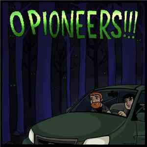 O Pioneers!!! - O Pioneers!!! download flac