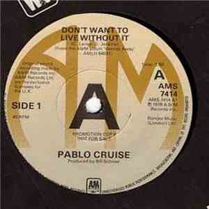 Pablo Cruise - Don't Want To Live Without It download flac