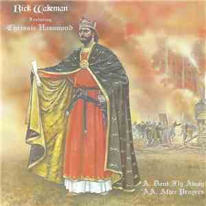 Rick Wakeman Featuring Chrissie Hammond - Dont Fly Away / After Prayers download flac