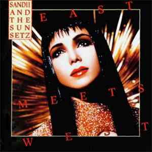 Sandii & The Sunsetz - East Meets West download flac