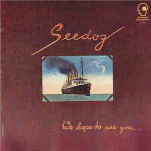 Seedog - We Hope To See You... download flac